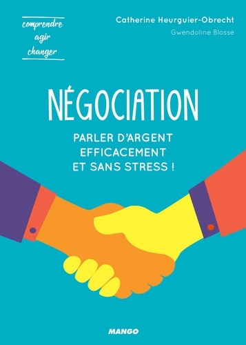 Négociation - Parler d'argent efficacement et sans stress !