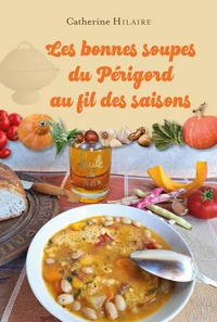 Les bonnes soupes du Périgord