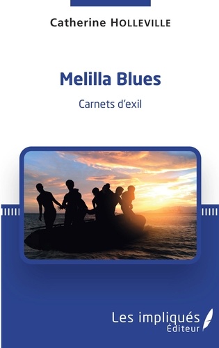 Catherine Holleville - Melilla blues - Carnets d'exil.
