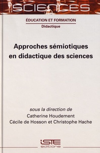 Catherine Houdement et Cécile de Hosson - Approches sémiotiques en didactique des sciences.