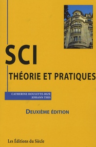 Catherine Houlette-Bizé et Johann This - SCI : théorie et pratiques.