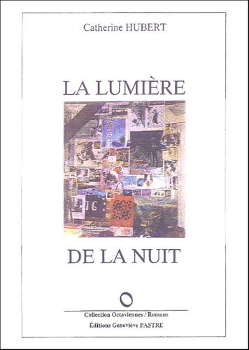 Catherine Hubert - La lumière de la nuit.