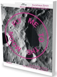 Catherine Hug - Fly me to the moon - The moon landing : 50 years on.