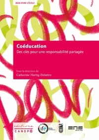 Catherine Hurtig-Delattre - Coéducation - Des clés pour une responsabilité partagée.