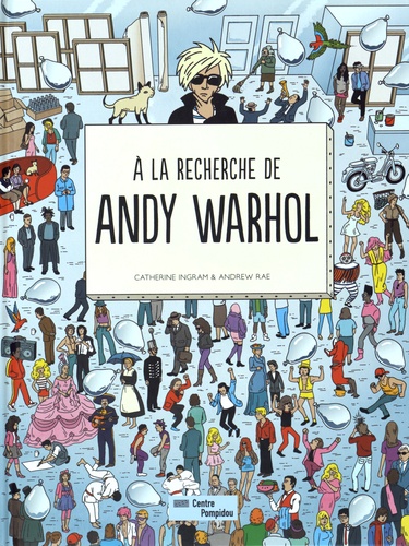 Catherine Ingram et Andrew Rae - A la recherche de Andy Warhol.