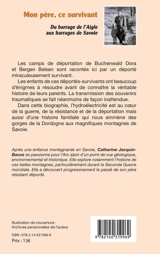 Mon père, ce survivant. Du barrage de l'Aigle aux barrages de Savoie