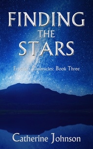  Catherine Johnson - Finding the Stars - Erythleh Chronicles, #3.