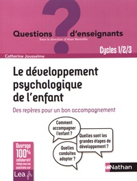 Téléchargement de google books Le développement psychologique de l'enfant  - Des repères pour un bon accompagnement par Catherine Jousselme  (French Edition)