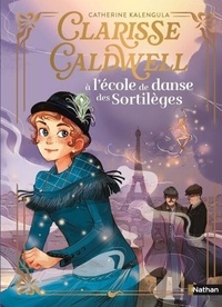 Livre gratuit téléchargements mp3 Clarisse Caldwell Tome 1 par Catherine Kalengula, Ariane Delrieu (Litterature Francaise) 9782095030797
