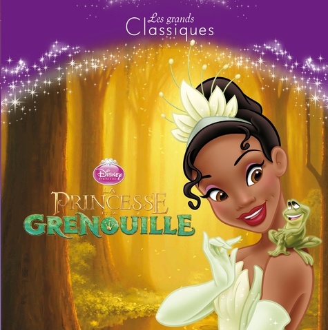Catherine Kalengula et  The Disney Storybook Artists - La princesse et la grenouille.