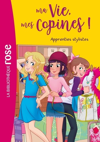 Ma Vie, mes Copines ! Tome 23 Apprenties stylistes