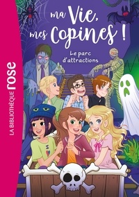 Catherine Kalengula et  Pacotine - Ma Vie, mes Copines ! Tome 33 : Le parc d'attractions.