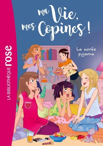 Catherine Kalengula et  Pacotine - Ma Vie, mes Copines ! Tome 7 : La soirée pyjama.