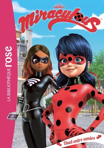 Miraculous Tome 6 Duel entre amies