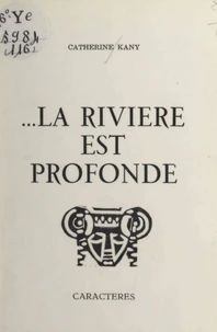 ...La rivière est profonde