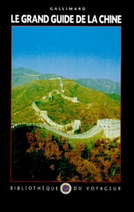 Catherine Karnow et  Collectif - Le Grand Guide De La Chine.