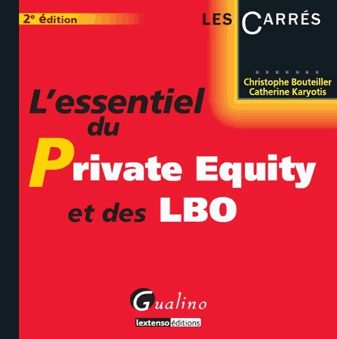 L'essentiel du Private Equity et des LBO 2e édition