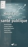 Catherine Keller et Bernard Basset - Hopital Et Sante Publique. Introduction Methodologique.