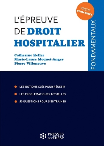 Catherine Keller et Marie-Laure Moquet-Anger - L'épreuve de droit hospitalier.