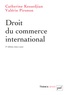 Catherine Kessedjian et Valérie Pironon - Droit du commerce international.