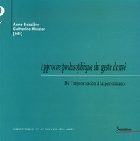Catherine Kintzler et Anne Boissière - Approche philosophique du geste dans2 - De l'improvisation à la performance.