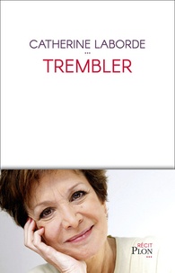 Télécharger le livre de google mac Trembler 9782259265294 (Litterature Francaise) par Catherine Laborde