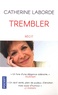 Catherine Laborde - Trembler.