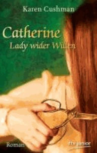 Catherine, Lady wider Willen - Roman.