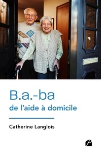 Catherine Langlois - B.a.-ba de l'aide à domicile.