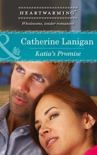 Catherine Lanigan - Katia's Promise.