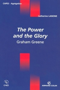 Catherine Lanone - The Power and the Glory - Graham Greene.