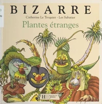 Plantes étranges