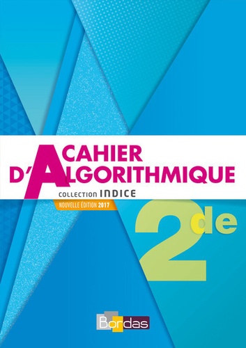 Catherine Lebert et Michel Poncy - Cahier d'algorithmique 2de.
