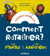 Comment ratatiner les pirates ? ; Comment ratatiner les araignées ?