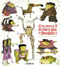 Catherine Leblanc et Roland Garrigue - Comment ratatiner les zombies ?.