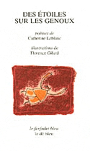 Catherine Leblanc - Des étoiles sur les genoux.