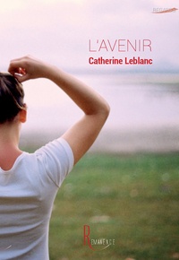Catherine Leblanc - L'avenir.
