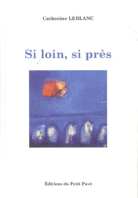 Si loin, si près