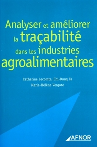 Catherine Lecomte et Chi-Dung Ta - Analyser et améliorer la traçabilité dans les industries agroalimentaires.