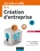 La Boîte à outils de la Création d'entreprise - 5e éd.. Edition 2017 - 62 outils & méthodes