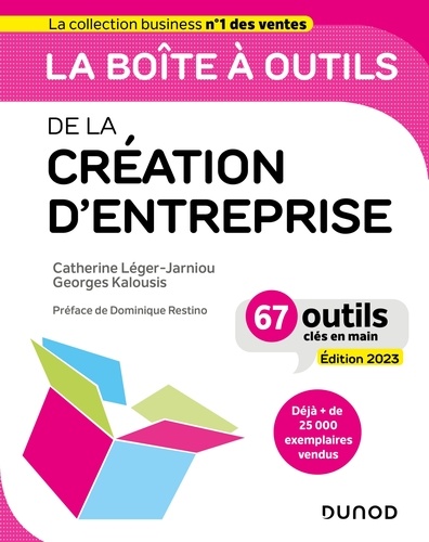 La boîte à outils de la Création d'entreprise - Edition 2023. 67 outils clés en main