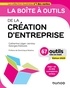 Catherine Léger-Jarniou et Georges Kalousis - La boîte à outils de la Création d'entreprise - 67 outils clés en main.