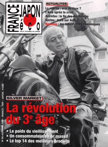 Catherine Lemaitre-Tsukui et  Collectif - France Japon Eco N° 80 Automne 1999 : Silver Market, La Revolution Du 3eme Age.