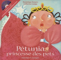Catherine Lepage et Dominique Demers - Pétunia, princesse des pets. 1 CD audio