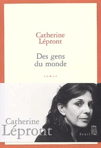 Catherine Lépront - Des gens du monde.