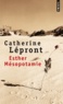 Catherine Lépront - Esther Mésopotamie.