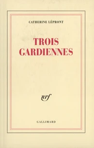 Trois gardiennes