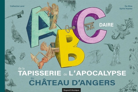 ABCdaire de la tapisserie de l'Apocalypse au château d'Angers  avec 1 CD audio