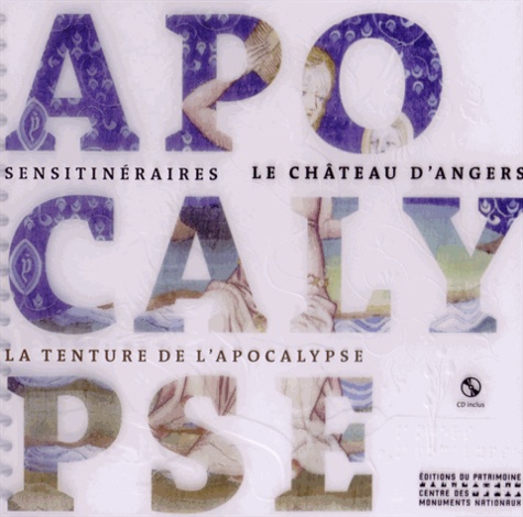 Catherine Leroi et Hoëlle Corvest - Le château d'Angers - La tenture de l'Apocalypse d'Angers. 1 CD audio
