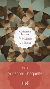Catherine Leroux - Madame Victoria.